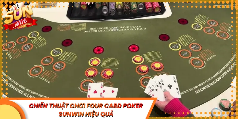 Chiến Thuật Chơi Four Card Poker Sunwin Hiệu Quả