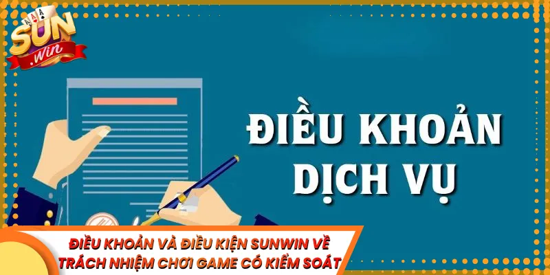Điều khoản và điều kiện Sunwin về trách nhiệm chơi game có kiểm soát