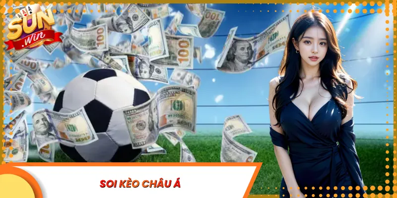 soi kèo châu Á