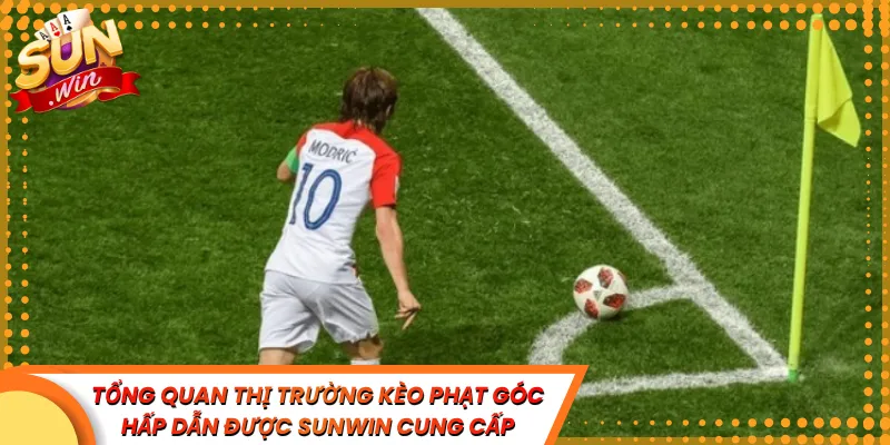 Tổng Quan Thị Trường Kèo Phạt Góc Hấp Dẫn Được Sunwin Cung Cấp