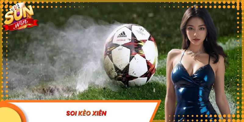 soi kèo xiên
