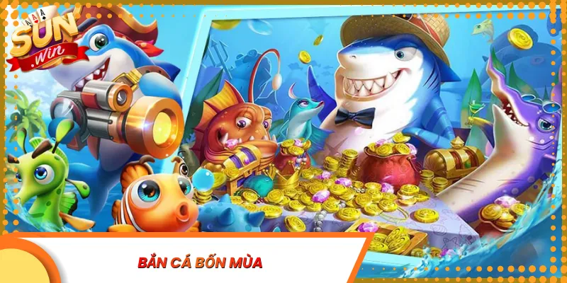 Bắn Cá Bốn Mùa