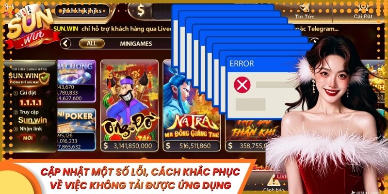 Cập nhật một số lỗi, cách khắc phục về việc  không tải được ứng dụng